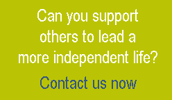 Can you support others to lead a more independent life?